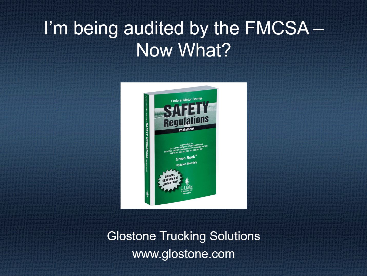 May 2017 webinar: I'm Being Audited By The FMCSA... Now What?