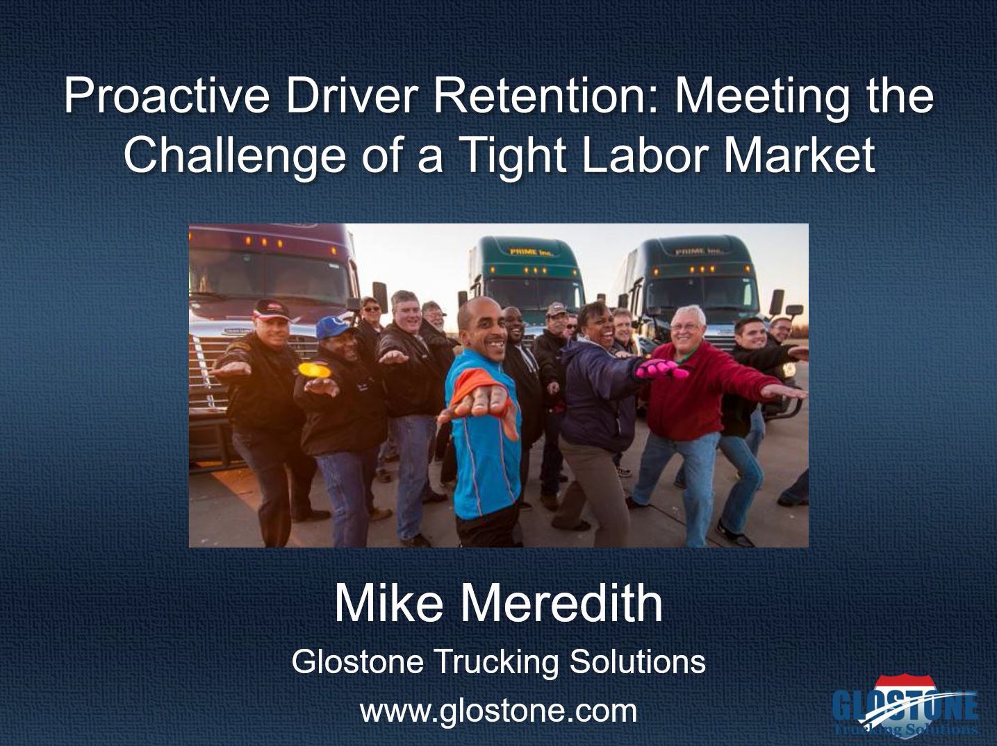 May 2018 webinar: Proactive Driver Retention: Meeting the Challenge of a Tight Labor Market